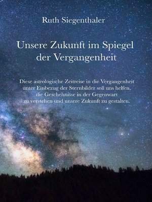 cover image of Unsere Zukunft im Spiegel der Vergangenheit